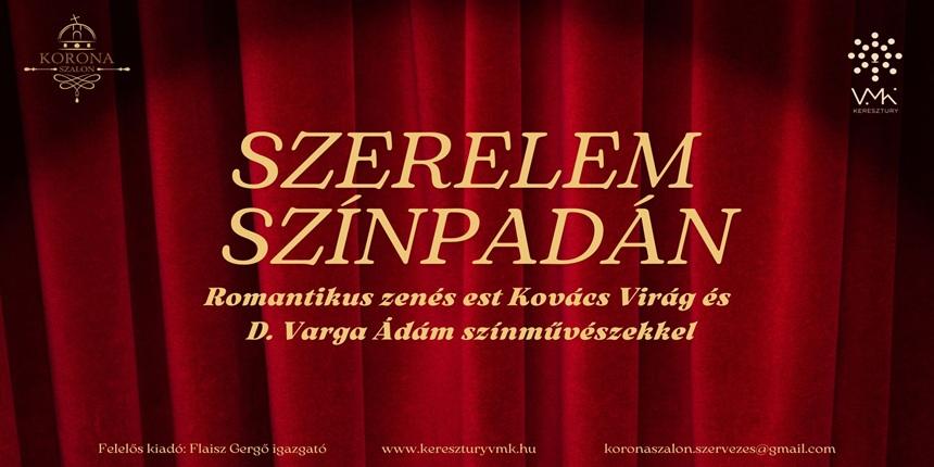 SZERELEM SZNPADN - Romantikus zens est Kovcs Virg s D. Varga dm sznmvszekkel