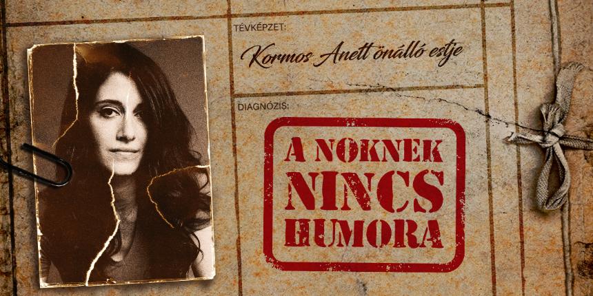 Kormos Anett - A nknek nincs humora